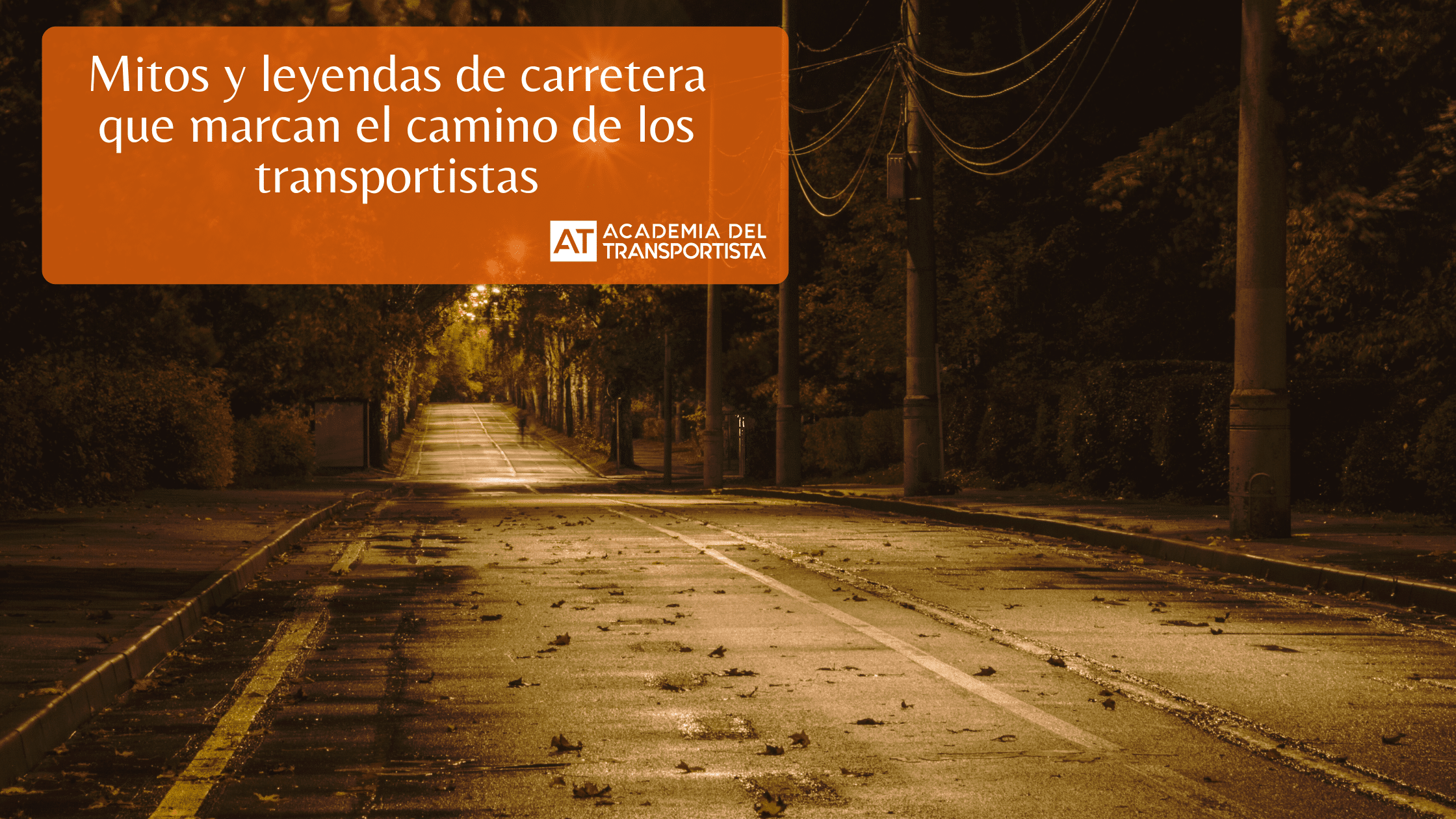 Mitos y leyendas de carretera que marcan el camino de los transportistas.