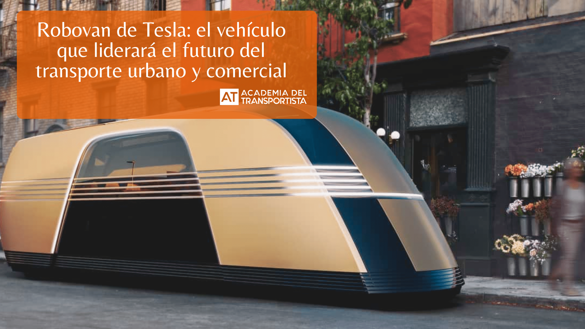 Robovan de Tesla el vehículo que liderará el futuro del transporte urbano y comercial.