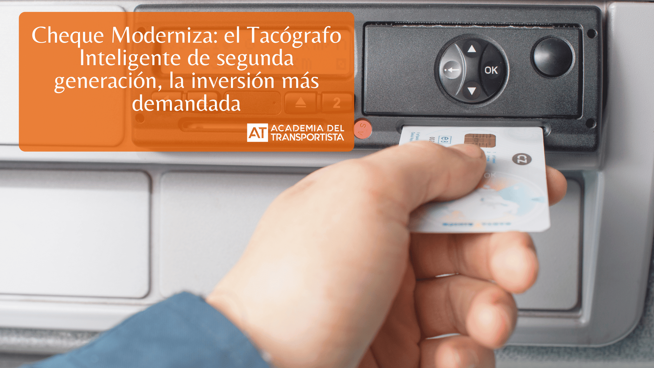 Cheque Moderniza el Tacografo Inteligente de segunda generacion la inversion mas demandada
