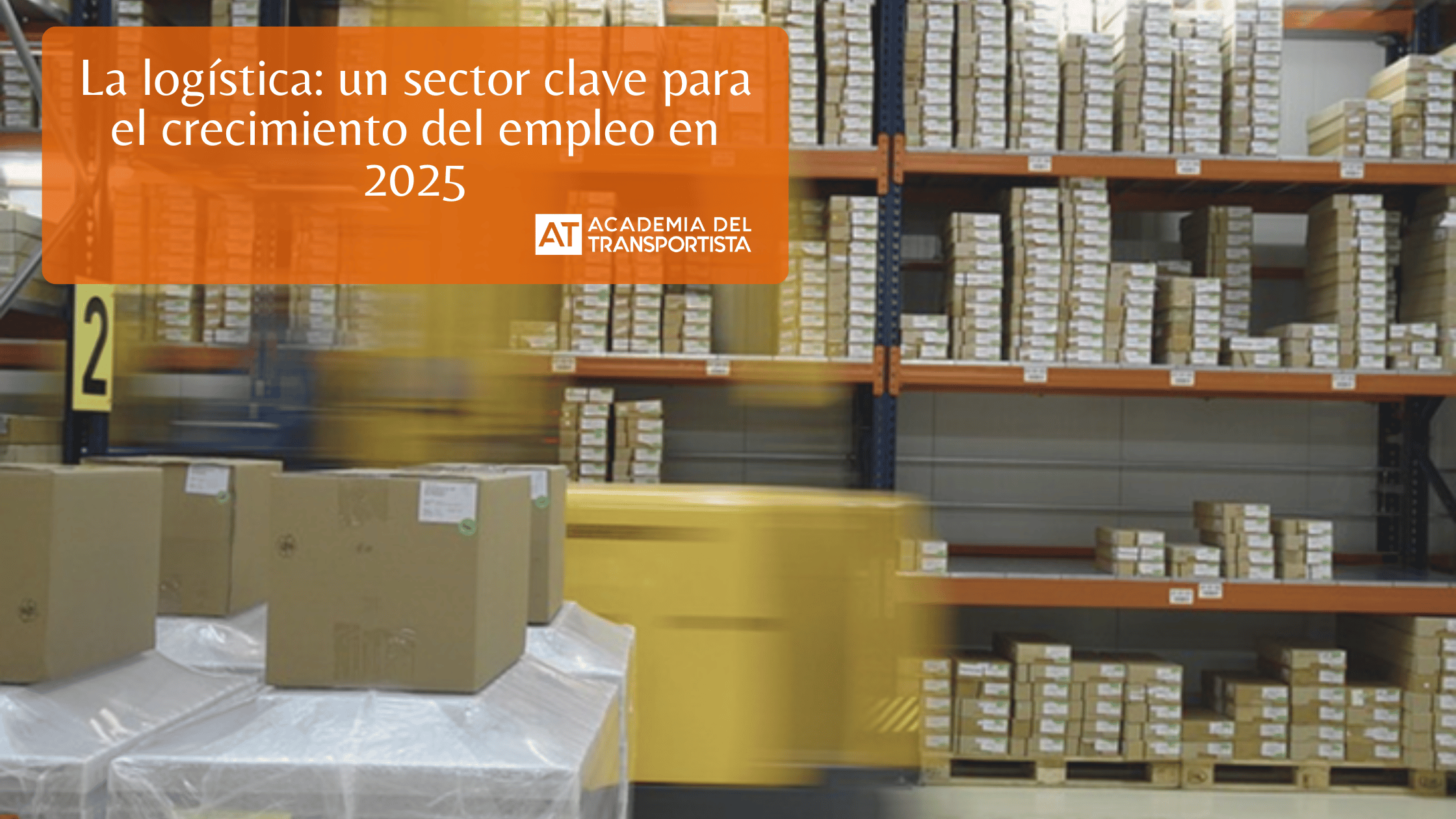 La logística un sector clave para el crecimiento del empleo en 2025