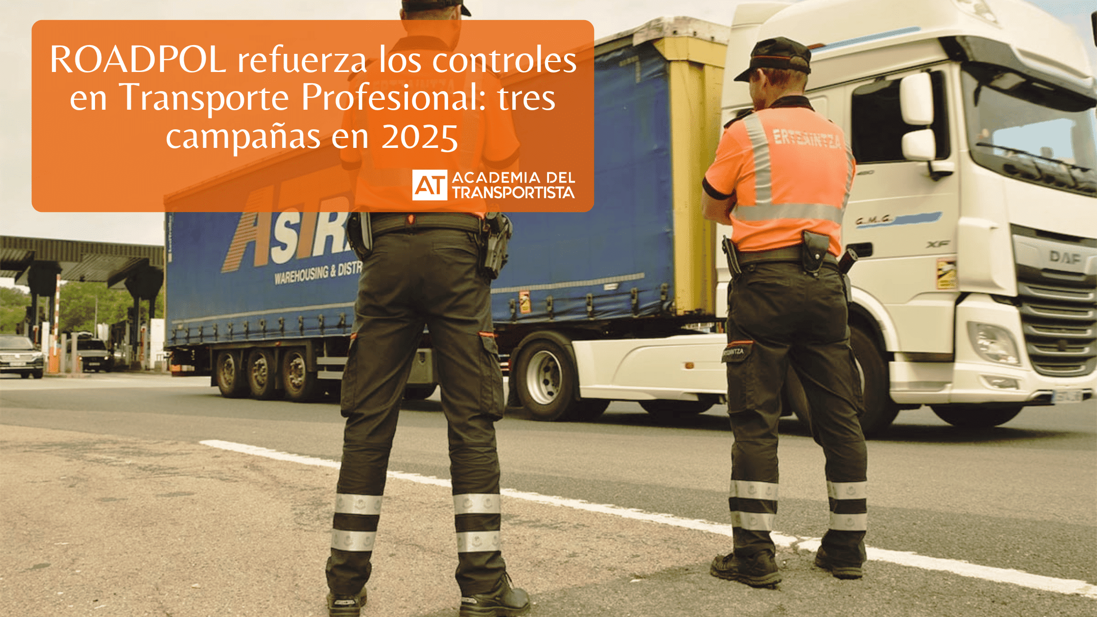 ROADPOL refuerza los controles en Transporte Profesional tres campañas en 2025.