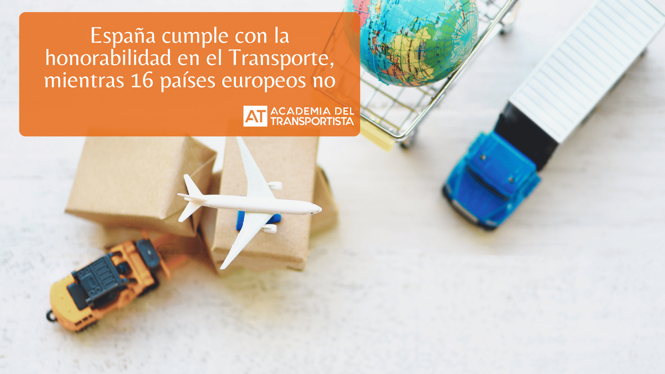 España cumple con la honorabilidad en el Transporte, mientras 16 países europeos no