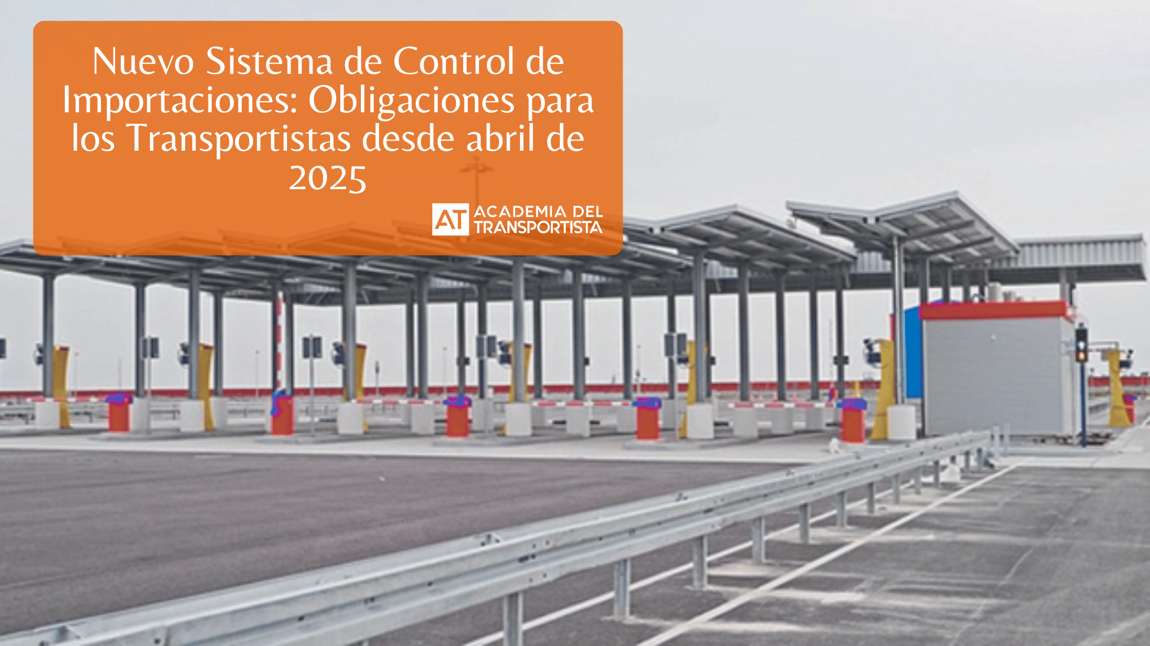 Nuevo-Sistema-de-Control-de-Importaciones-Obligaciones-para-los-Transportistas-desde-abril-de-2025