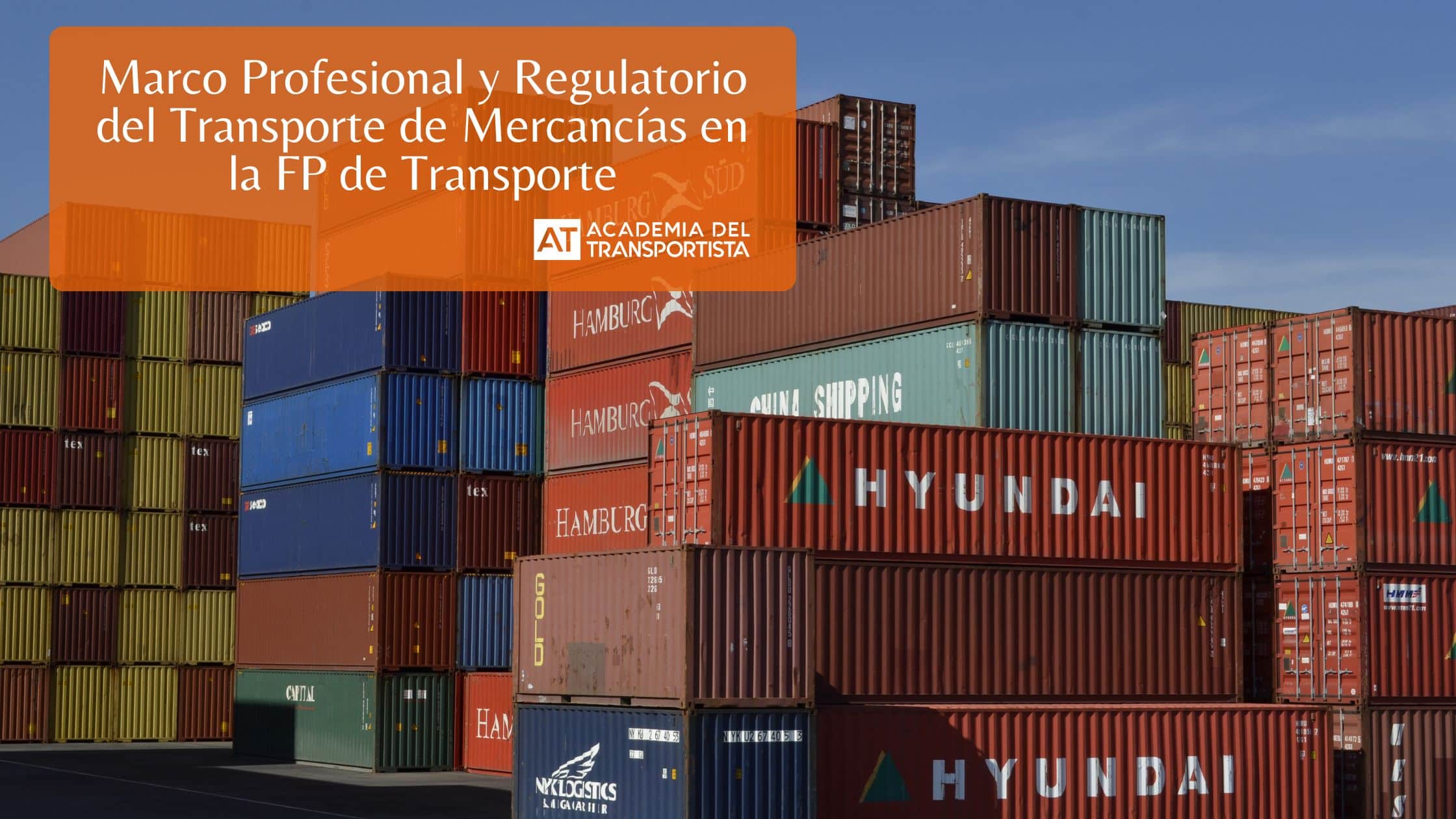 Marco Profesional y Regulatorio del Transporte de Mercancías en la FP de Transporte
