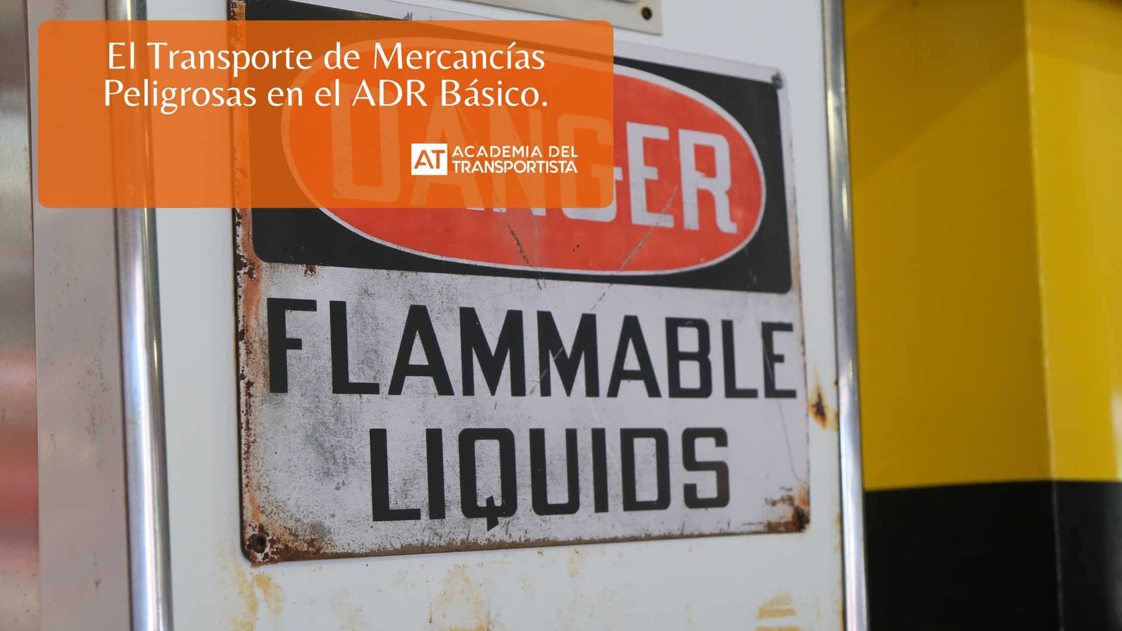 El Transporte de Mercancías Peligrosas en el ADR Básico.
