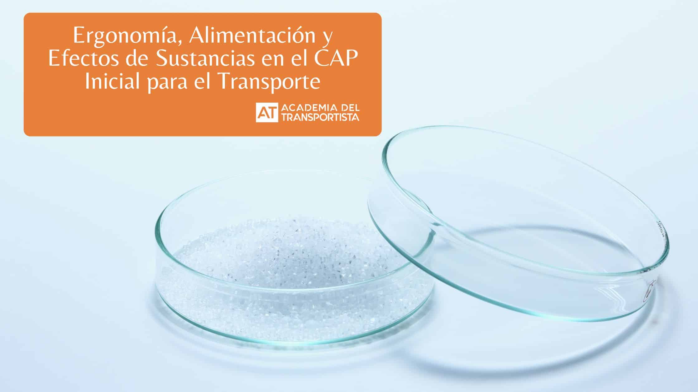 Ergonomía, Alimentación y Efectos de Sustancias en el CAP Inicial para el Transporte