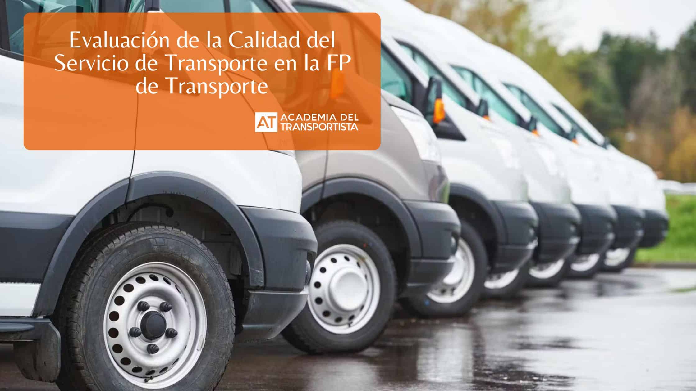 FP de Transporte: Evaluación de la Calidad del Servicio de Transporte.