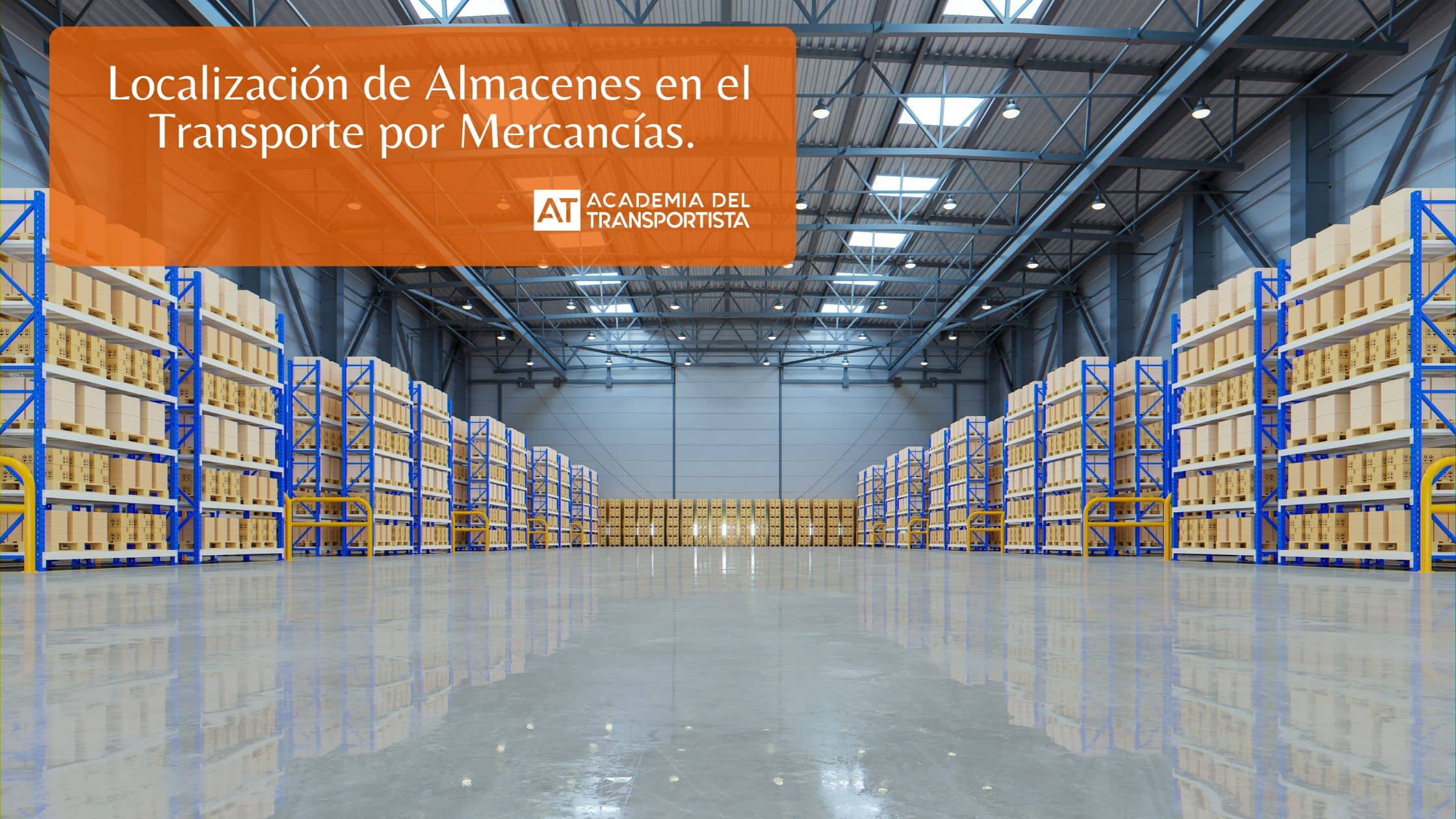 Localización de Almacenes en el Transporte por Mercancías.