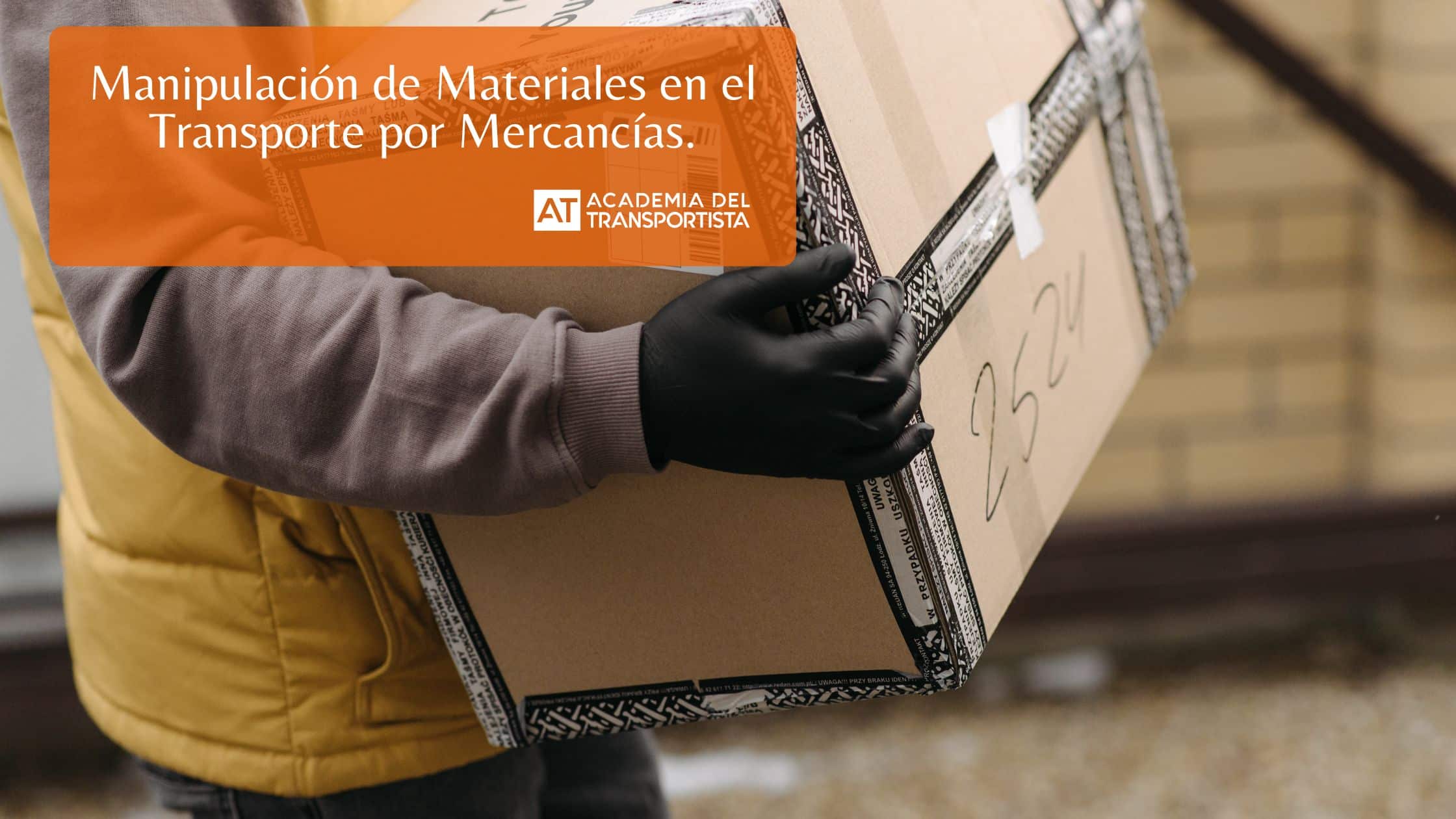 Manipulación de Materiales en el Transporte por Mercancías.