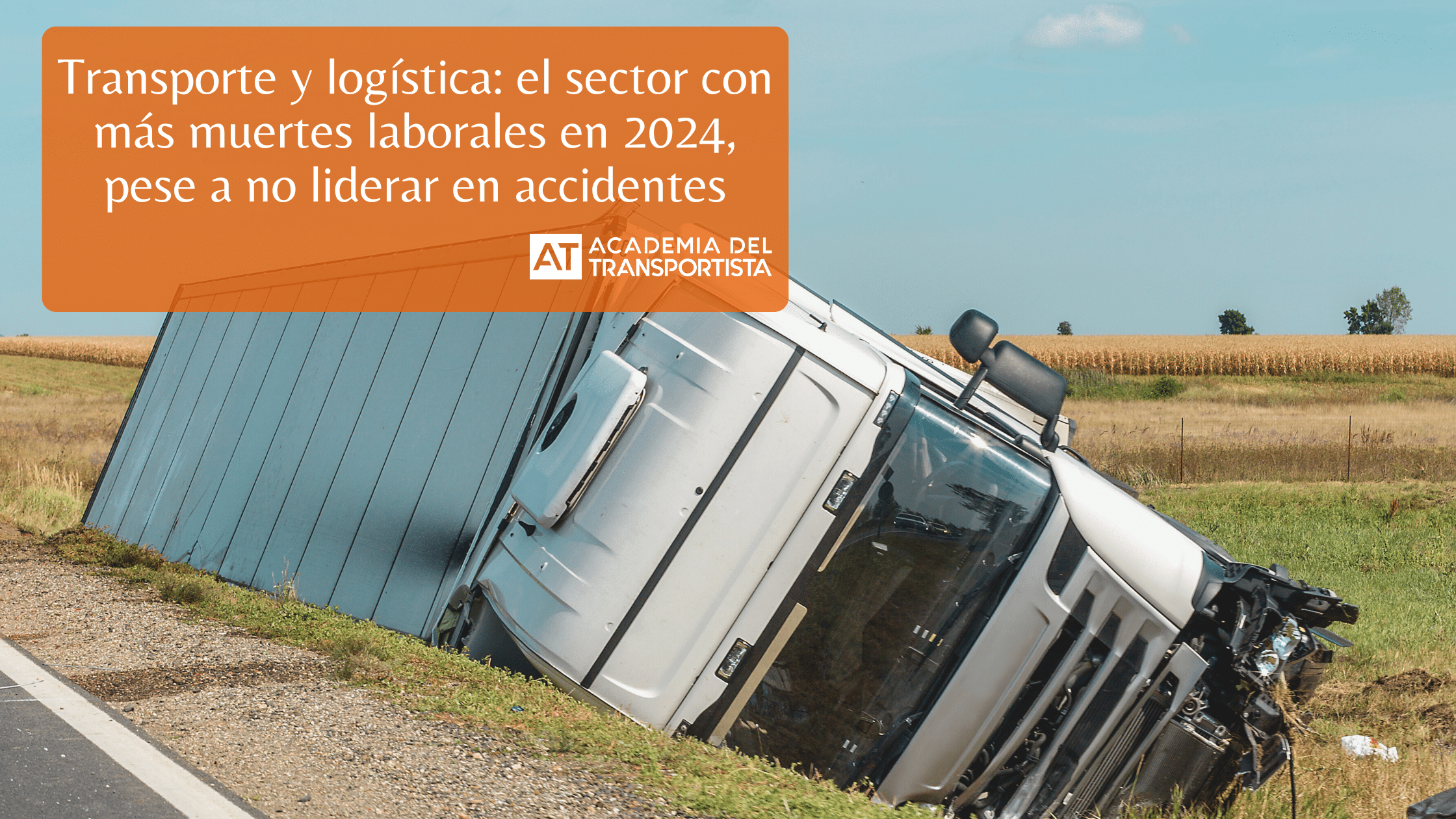 Transporte y logística el sector con más muertes laborales en 2024, pese a no liderar en accidentes