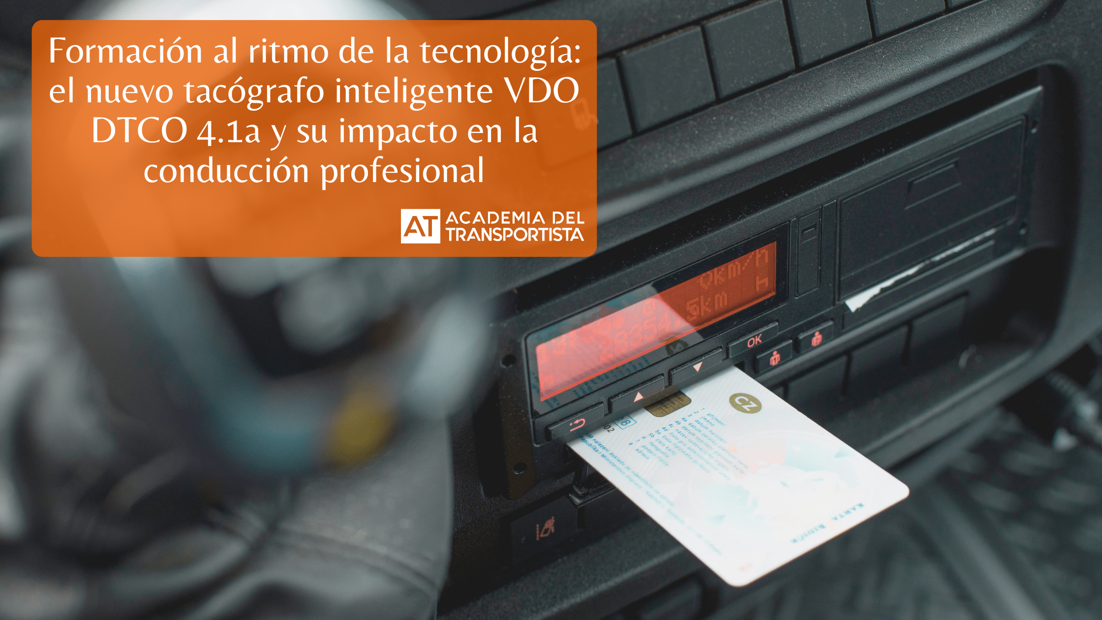 ormación al ritmo de la tecnología el nuevo tacógrafo inteligente VDO DTCO 4.1a y su impacto en la conducción profesional.