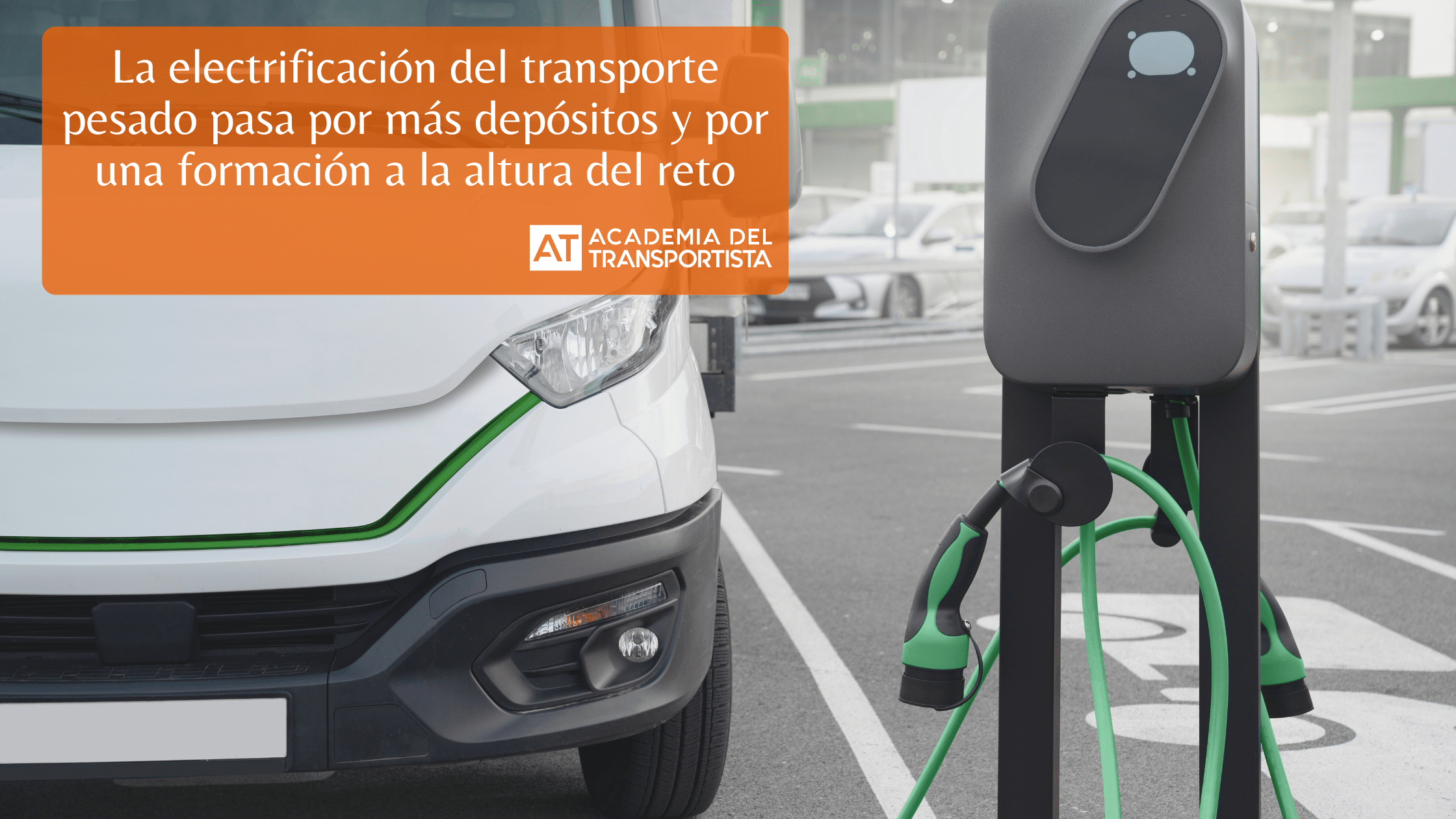 La electrificación del transporte pesado pasa por más depósitos y por una formación a la altura del reto