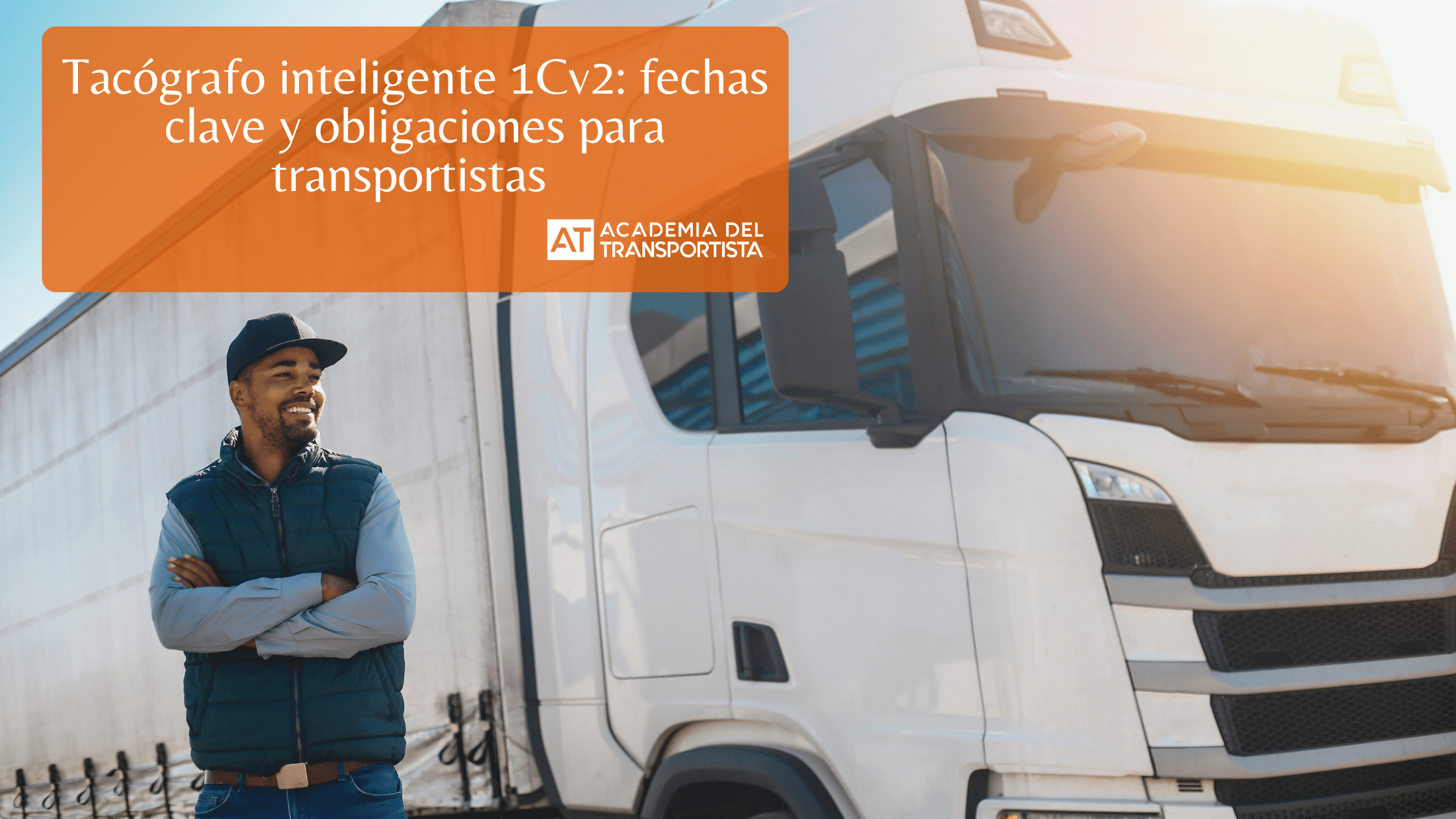 Tacógrafo inteligente 1Cv2 fechas clave y obligaciones para transportistas