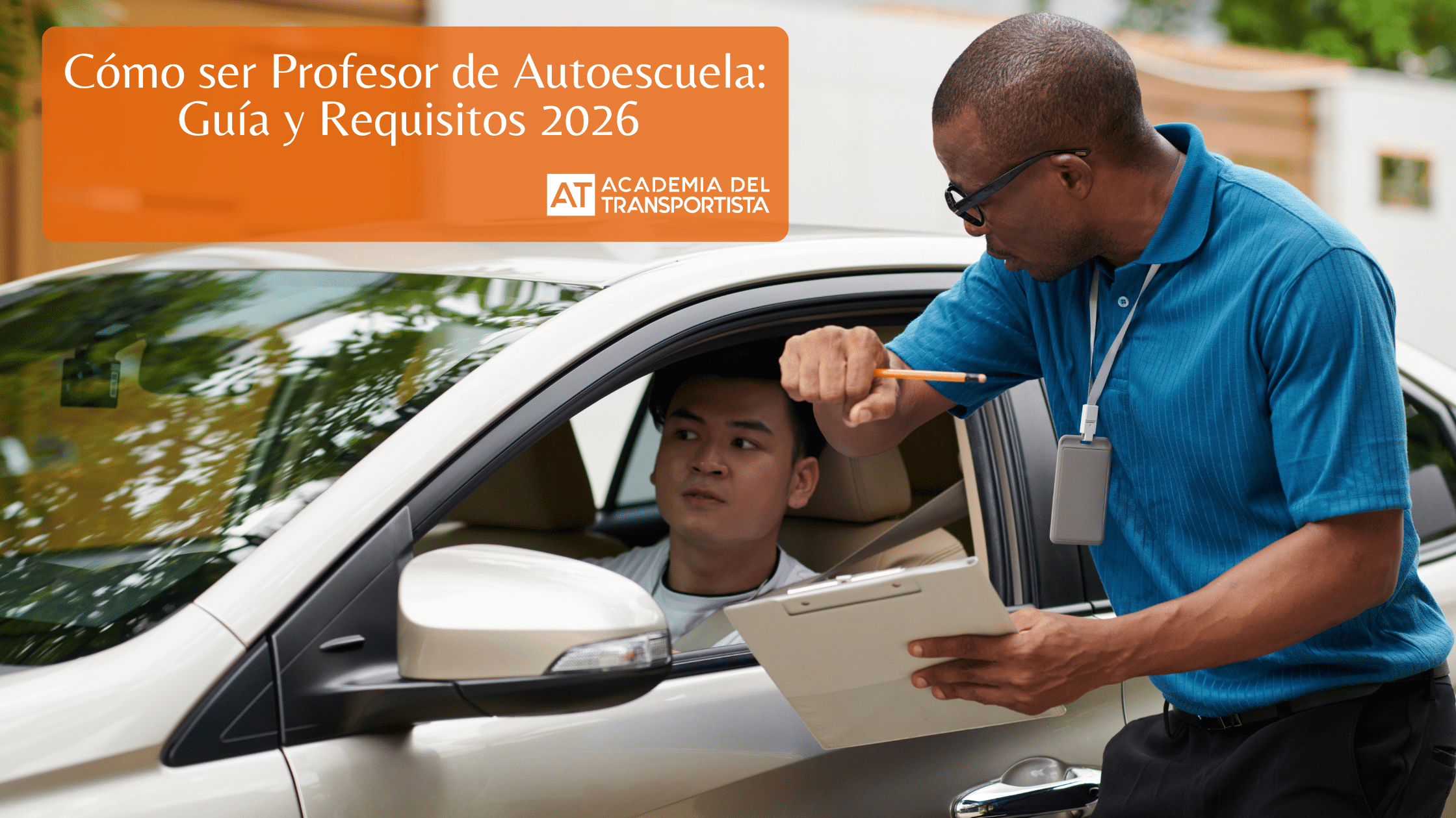 Cómo ser Profesor de Autoescuela Guía y Requisitos 2026