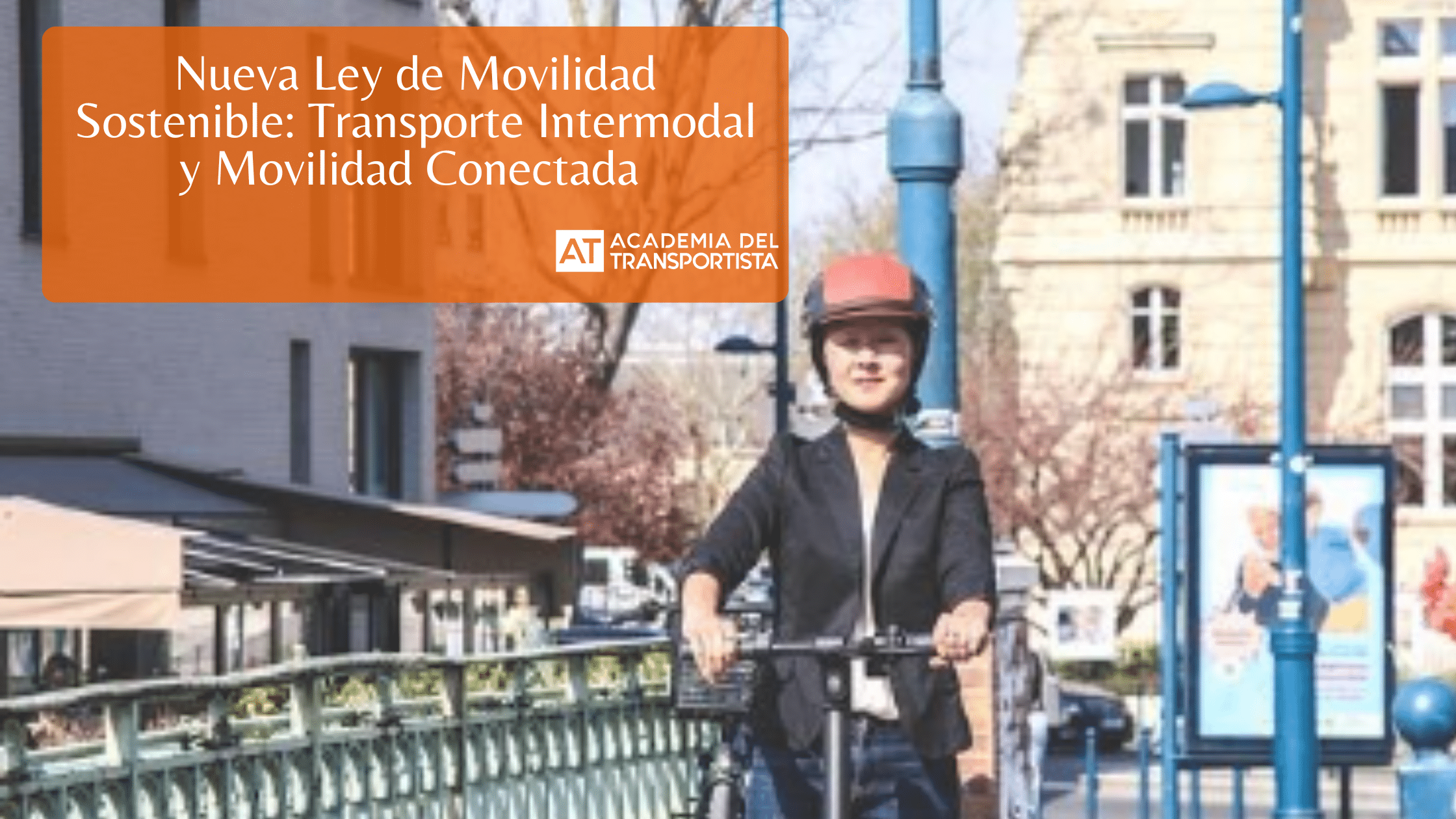 Nueva Ley de Movilidad Sostenible Transporte Intermodal y Movilidad Conectada