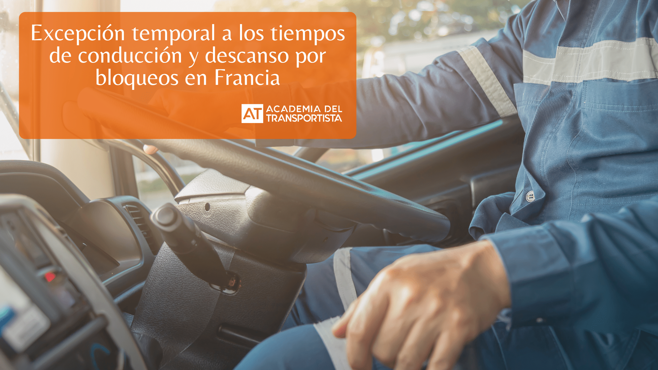 Excepción temporal a los tiempos de conducción y descanso por bloqueos en Francia