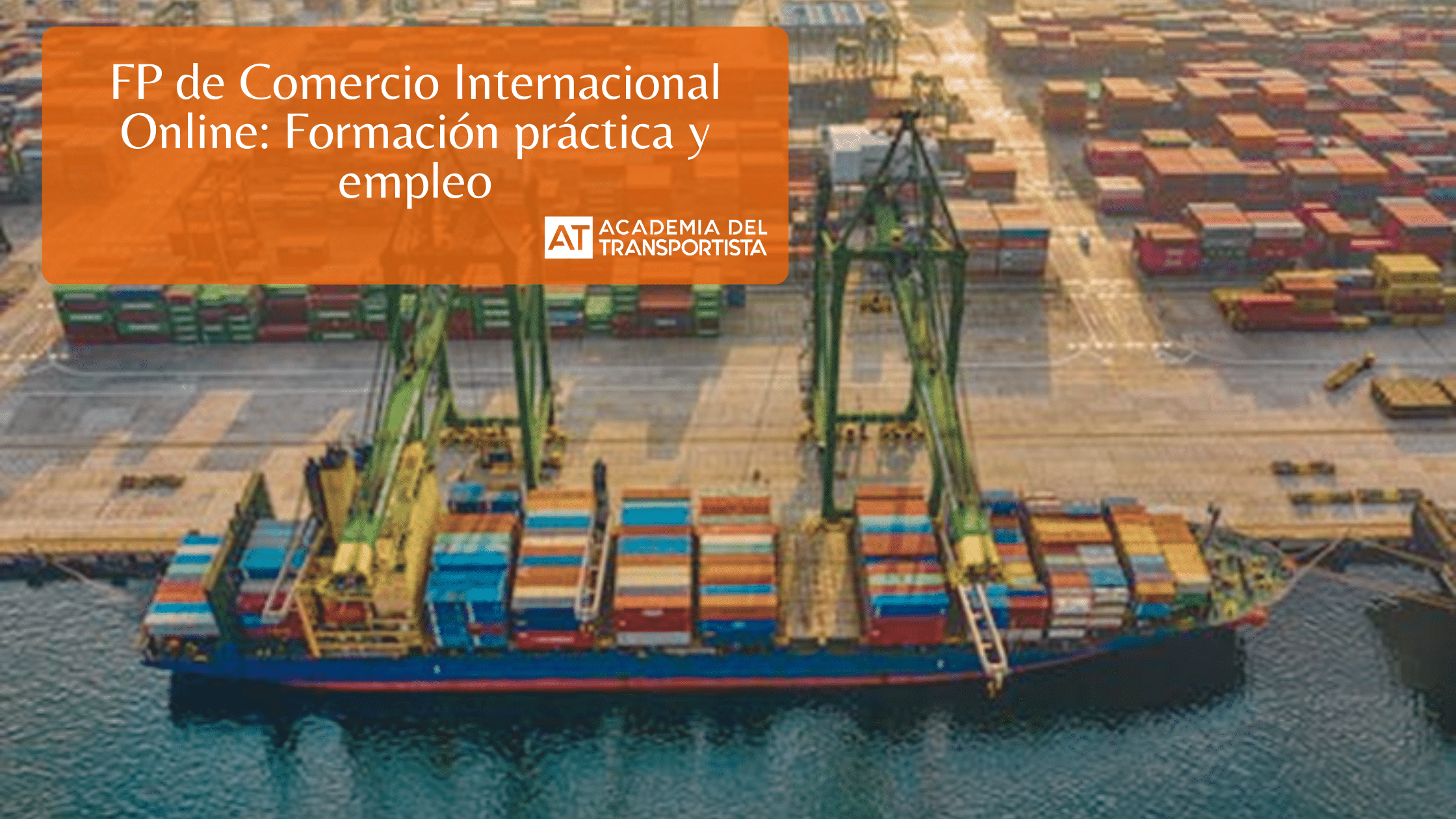 FP de Comercio Internacional Online Formación práctica y empleo