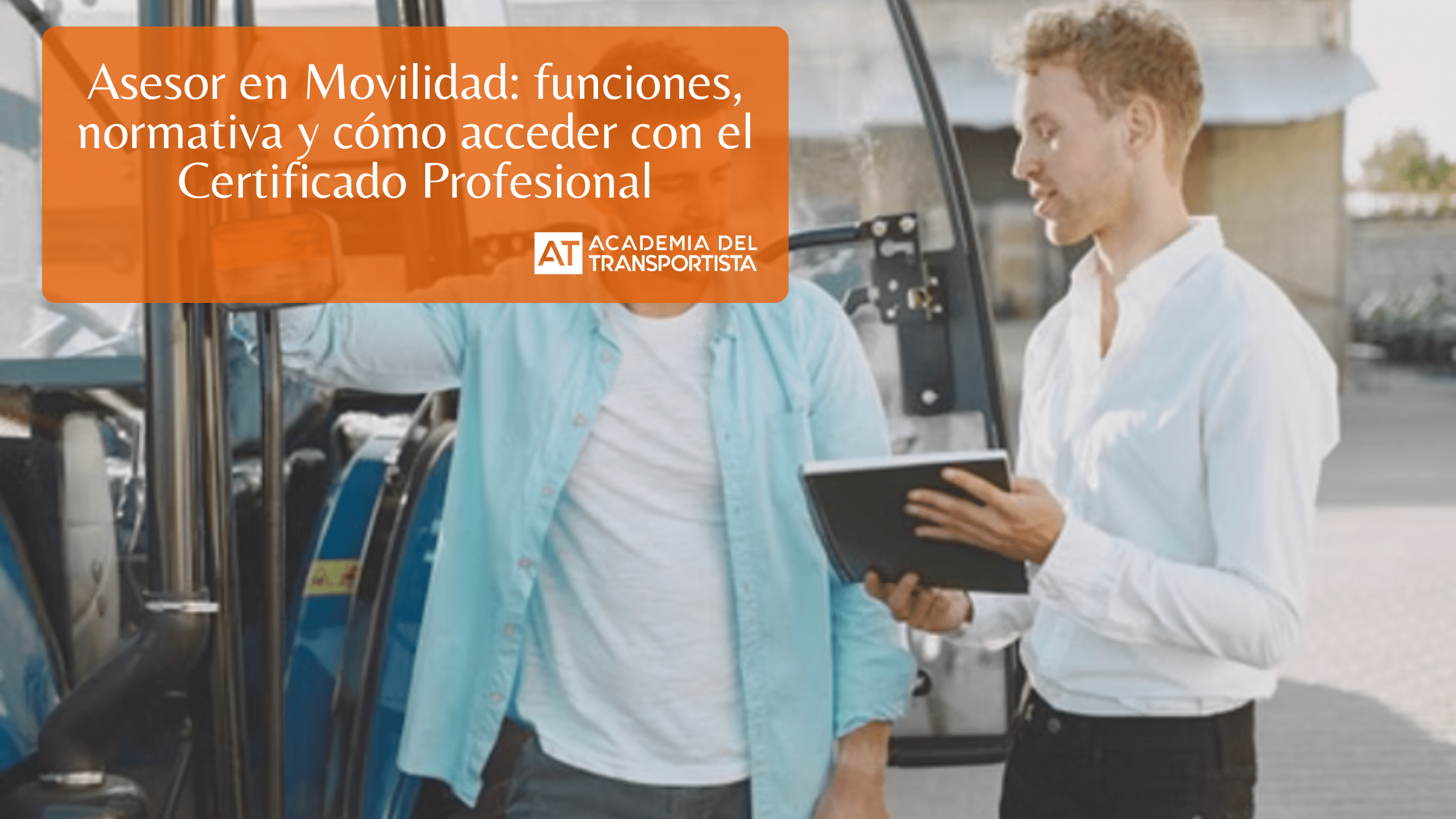 Asesor en Movilidad funciones, normativa y cómo acceder con el Certificado Profesional