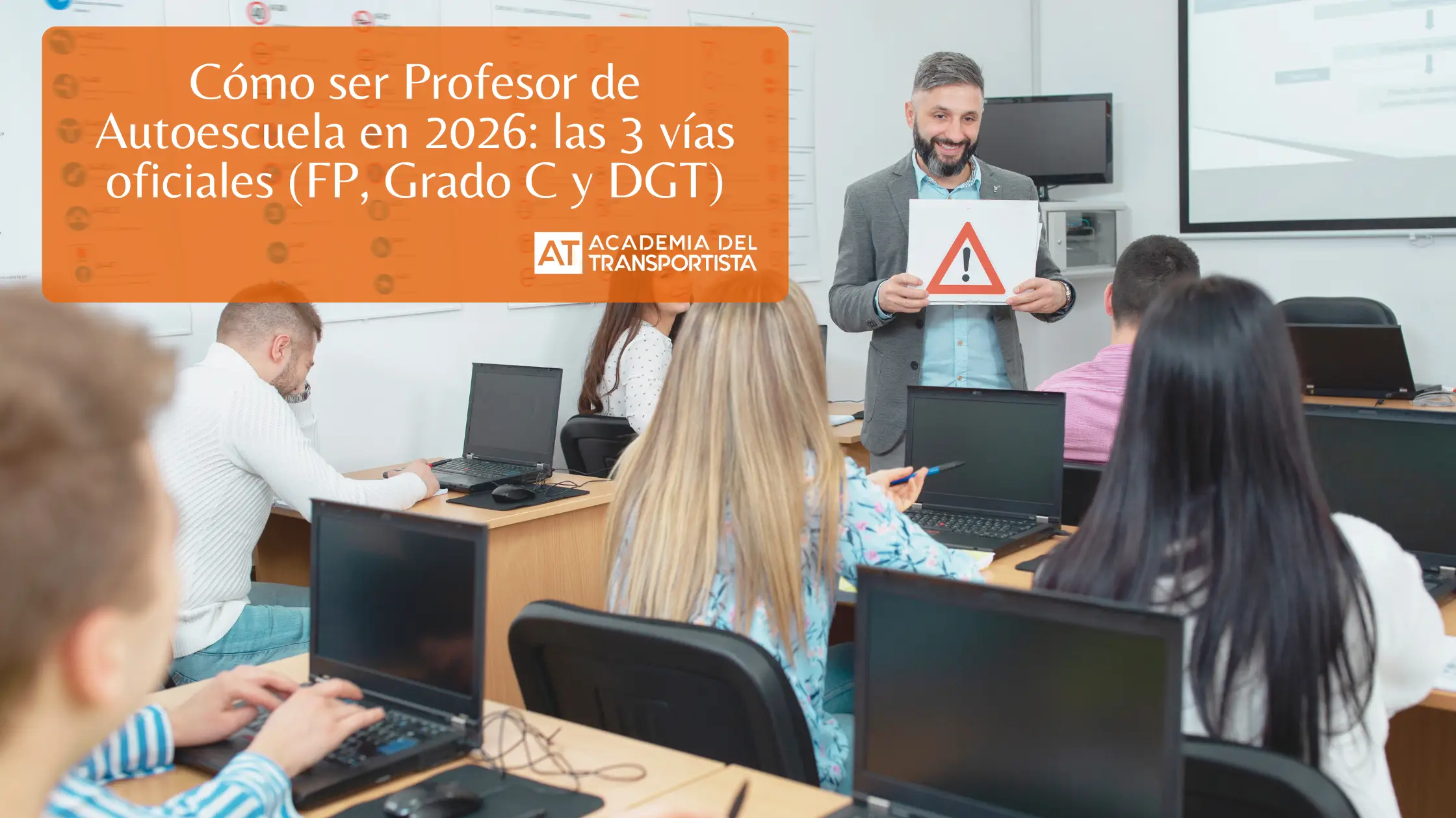 Cómo ser Profesor de Autoescuela en 2026: las 3 vías oficiales (FP, Grado C y DGT)