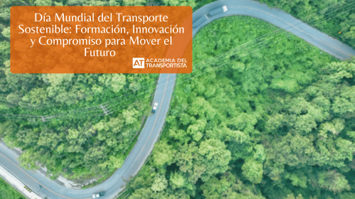 Día Mundial del Transporte Sostenible Formación, Innovación y Compromiso para Mover el Futuro