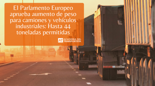 El Parlamento Europeo aprueba el aumento de peso para camiones y vehículos industriales Hasta 44 toneladas permitidas