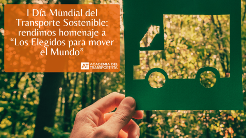 I Día Mundial del Transporte Sostenible rendimos homenaje a “Los Elegidos para mover el Mundo”