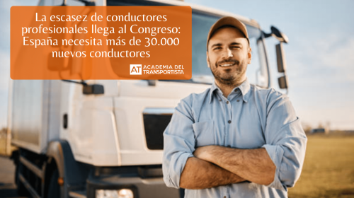 La escasez de conductores profesionales llega al Congreso España necesita más de 30.000 nuevos conductores.