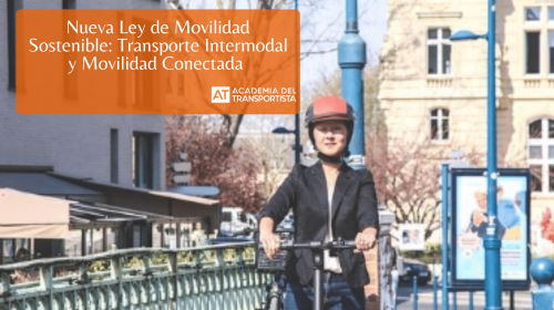 Nueva Ley de Movilidad Sostenible Transporte Intermodal y Movilidad Conectada