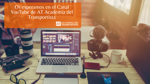 Os esperamos en el Canal YouTube de AT Academia del Transportista