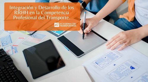 Integración y Desarrollo de los RRHH en la Competencia Profesional del Transporte.
