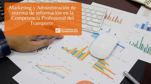Marketing y Administración de sistema de información en la Competencia Profesional del Transporte.