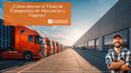 ¿Cómo obtener el Título de Transportista de Mercancías y Viajeros